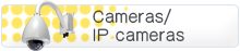 Cameras/IP cameras
